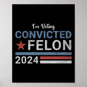 2024 Verurteilter Felon6 Poster