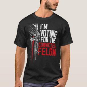 2024 Verurteilter Felon - Ich stimme für verurteil T-Shirt