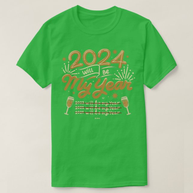 2024 wird mein Jahr von Tobe Fonseca T-Shirt (Design vorne)
