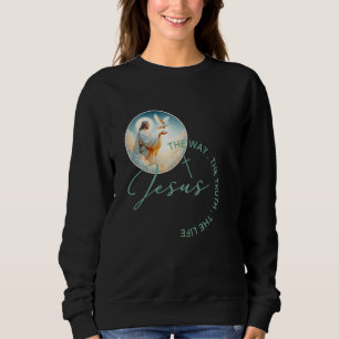 2025 Christliche Schrift Jesus den Weg der Wahrhei Sweatshirt