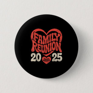 2025 Family Wiedersehen Funny Family Erinnerungen Button