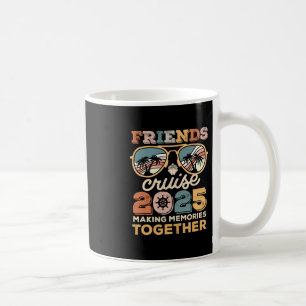 2025 Kreuzfahrt-Trupp Freunde Gemeinsame Erinnerun Kaffeetasse