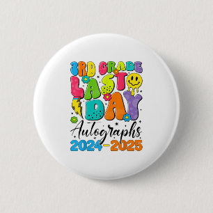 2025 Letzter Tag der Schule Autograph 3. Klasse Gr Button