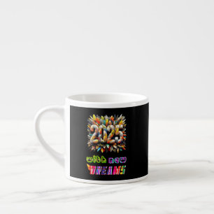2025 mit neuen Träumen Espressotasse