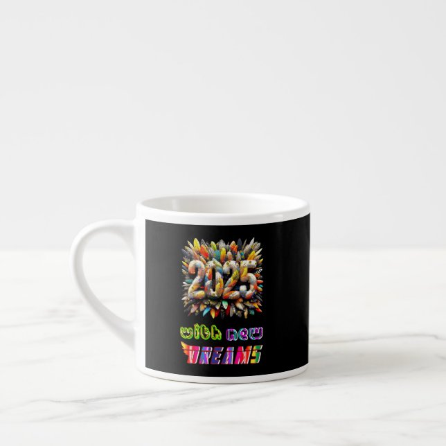 2025 mit neuen Träumen Espressotasse (Links)