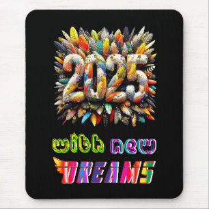 2025 mit neuen Träumen Mousepad