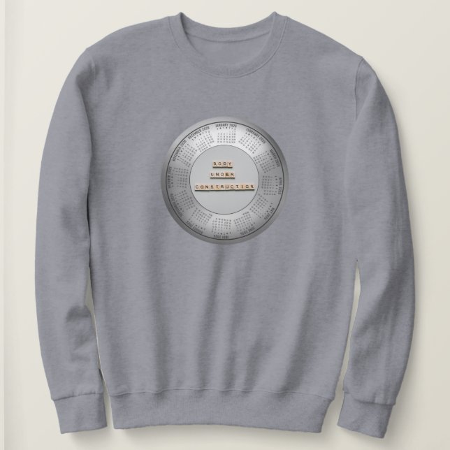 2026 Calendar Body Under Construction T-Shirt Sweatshirt (Design vorne)
