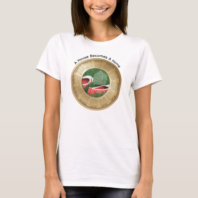 2026 Calendar Quote A House Becomes a Home T-Shirt (Vorderseite)