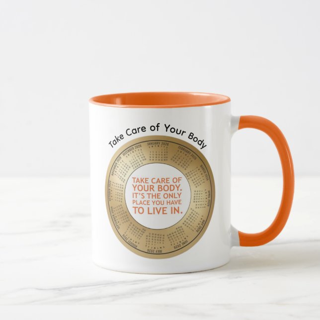 2026 Calendar Quote Take Care of Your Body Coffee  Tasse (Rechts)