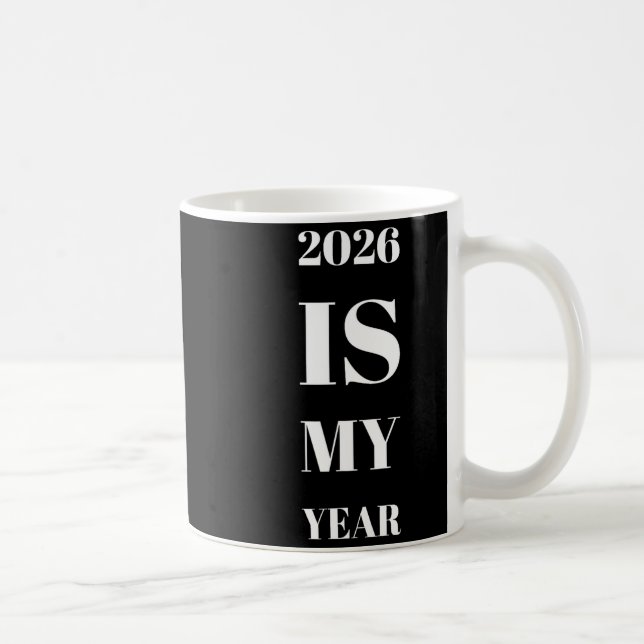 2026 Is My Year New Year Resolution Motivation Aff Kaffeetasse (Rechts)