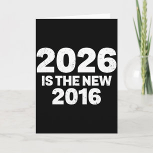 2026 ist das neue 2016 lustiger Spruch nostalgisch Karte