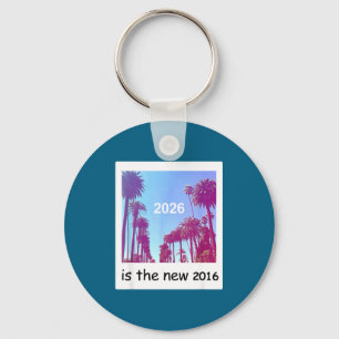 2026 Ist Das Neue 2016 Nostalgische 2016 Sommer Vi Schlüsselanhänger