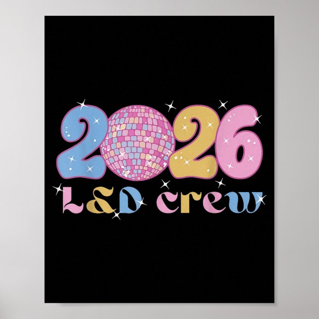 2026 L&amp;d Crew New Years Eve Labor And Delivery Poster (Vorne)