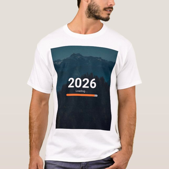 2026 Loading… Almost Ready Funny New Year T-Shirt (Vorderseite)