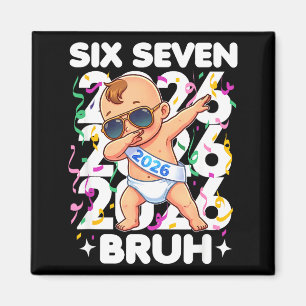 2026 Neujahrsbaby Sechs Sieben Bruh Lustig Cool Da Magnet