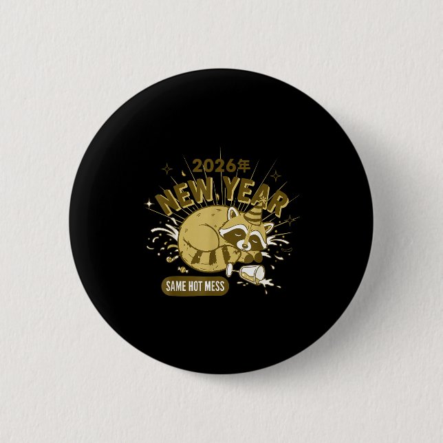 2026 New Year Same Hot Mess Celebration  Button (Vorderseite)