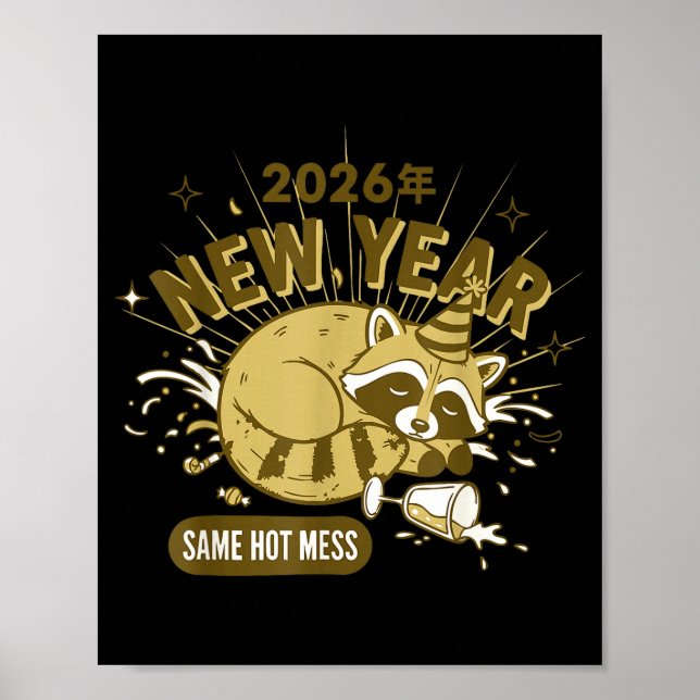 2026 New Year Same Hot Mess Celebration  Poster (Vorne)