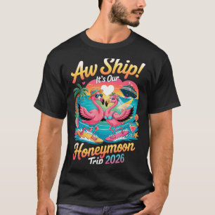 2026 passende Flitterwochen-Kreuzfahrt Flamingo Br T-Shirt