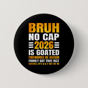 2026 Silvester Bruh No Cap Countdown Bussin Lustig Button