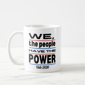 2026 Wahlen haben wir, das Volk, den Power Kaffeetasse