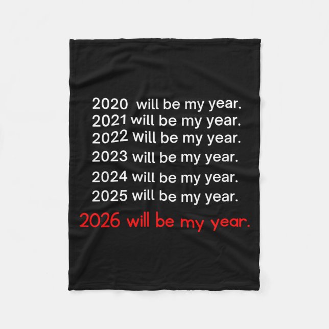 2026 Will Be My Year Funny Humor Hope Quote  Fleecedecke (Vorderseite)