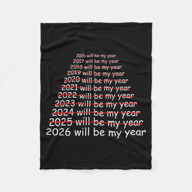 2026 Will Be My Year Funny Humor New Year Quote Me Fleecedecke (Vorderseite)