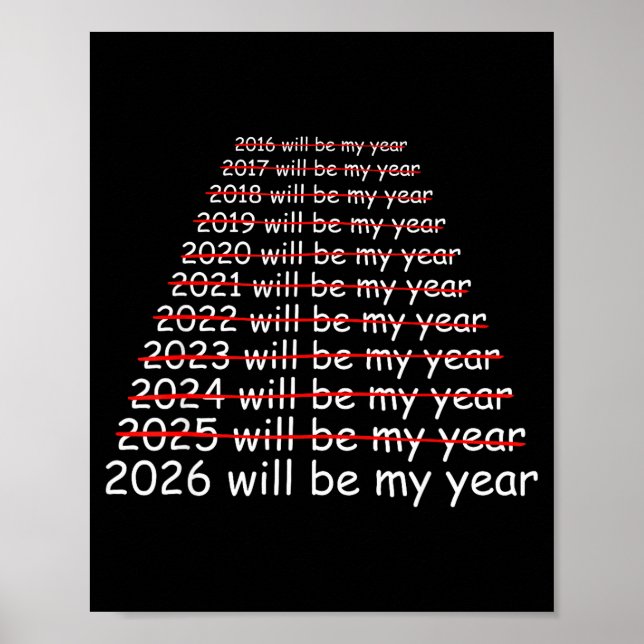 2026 Will Be My Year Funny Humor New Year Quote Me Poster (Vorne)