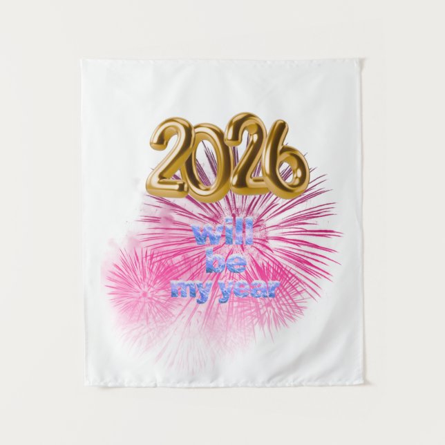 2026 Will Be My Year Wandteppich (Vorderseite)
