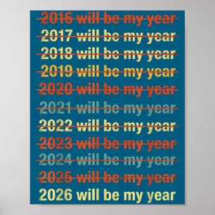 2026 wird mein Jahr sein Lustiger Humor Neujahrszi Poster