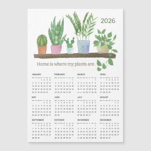 2026 Zuhause ist, wo meine Pflanze Magnet-Kalender Magnetkarte
