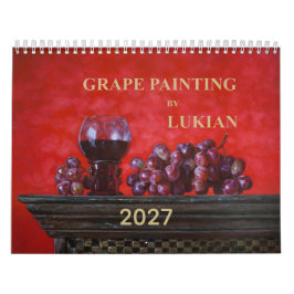 2027 Trauben & Wein Stilleben Kunst Wandkalender