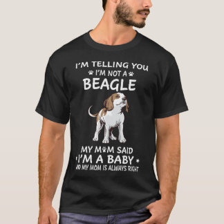 202 Ich sage Ihnen, ich bin kein Beagle T-Shirt