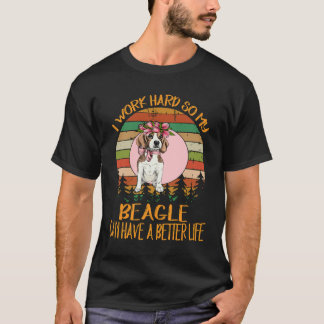208 Ich arbeite hart, damit mein Beagle ein besser T-Shirt