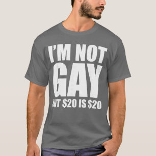 20 Bucks sind 20 humorvolle günstige lustige LGBT T-Shirt