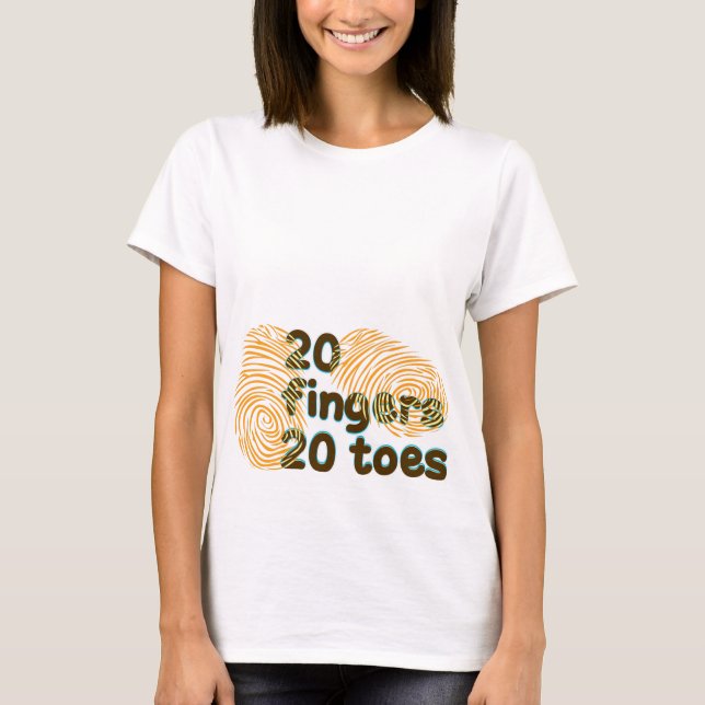 20 Fingers 20 Zehen T-Shirt (Vorderseite)