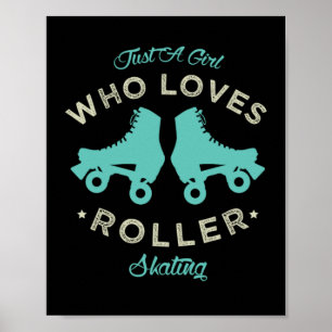 20.Funny Nur ein Mädchen, das Lieben Rolle Skaten  Poster