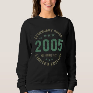 20 Jahre alt Tag 2005 Legende seit 20. Geburtstag Sweatshirt