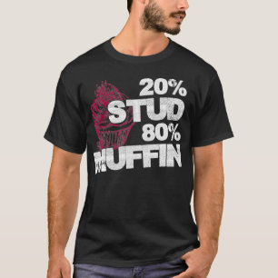 20 Stud 80 Muffin Sweet National Dessert Day Fun T-Shirt