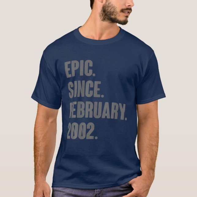 20 Year Old Gifts - Epic Since February 2002 20Th T-Shirt (Vorderseite)