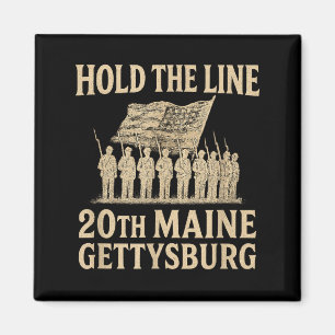 20th Maine Hold The Line – Gettysburg-Tribut Magnet