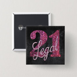 21 and Legal | Pink 21st Birthday Chic Glitter Button