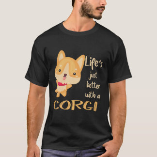 21 Das Leben ist einfach besser mit einem Corgi T-Shirt