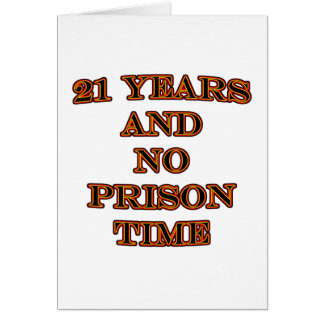 21 et aucune peine de prison