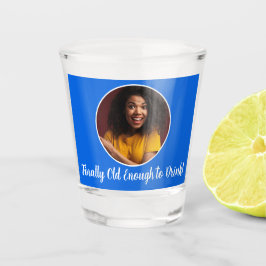 21. Geburtstag Foto alt genug zum Trinken Schnapsglas