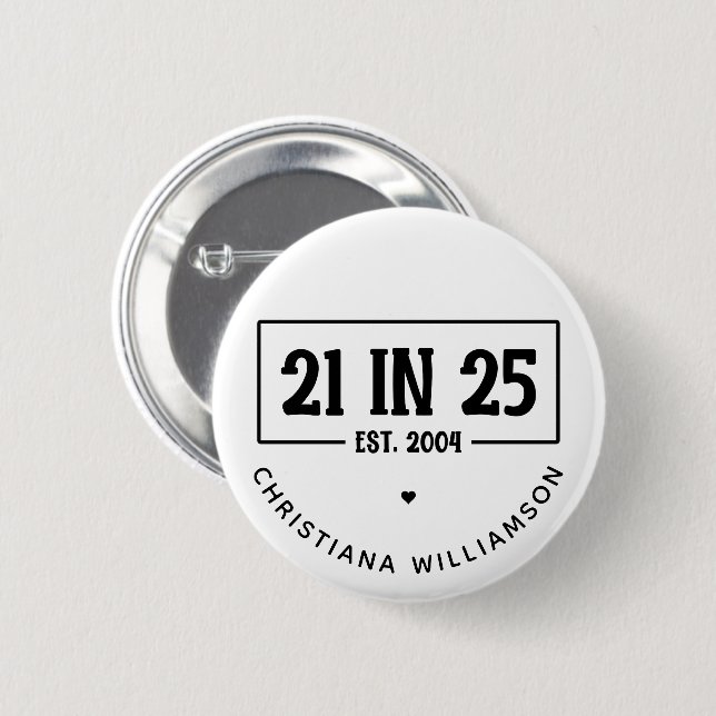 21. Geburtstag personalisiert 21. Est 2004 Button (Vorne & Hinten)
