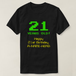 21. Geburtstag: Spaß, 8-Bit-Look, Nerdy / Geeky "2 T-Shirt