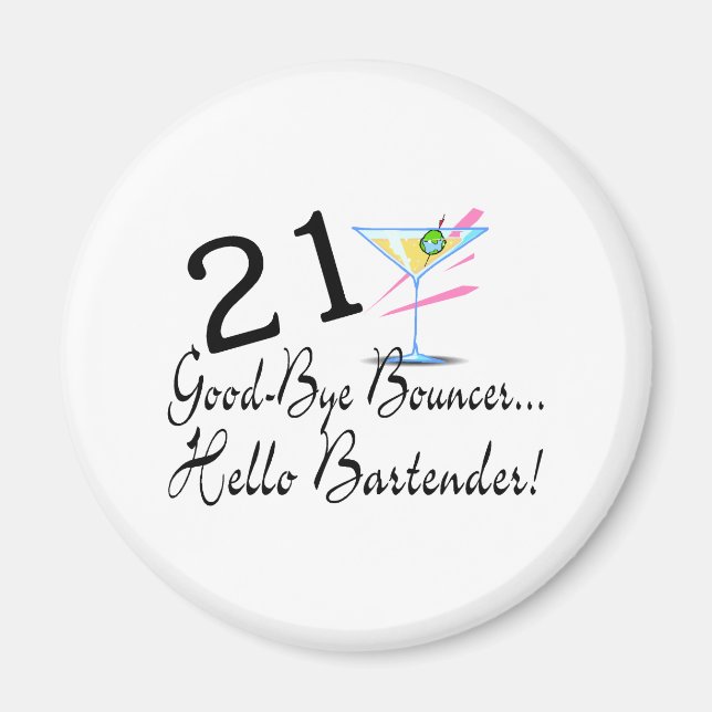 21 Good Bye Bouncer Hallo Barkeeper Magnet (Vorne)