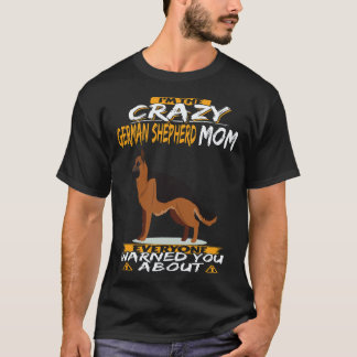 21 Ich bin die verrückte deutsche Schäferhund-Mutt T-Shirt