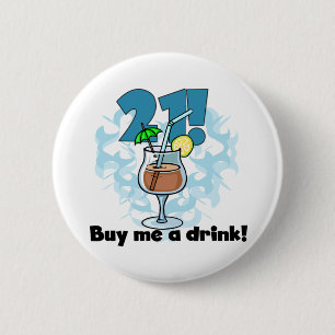 21 kaufen Sie mich ein Getränk-T - Shirts und Button