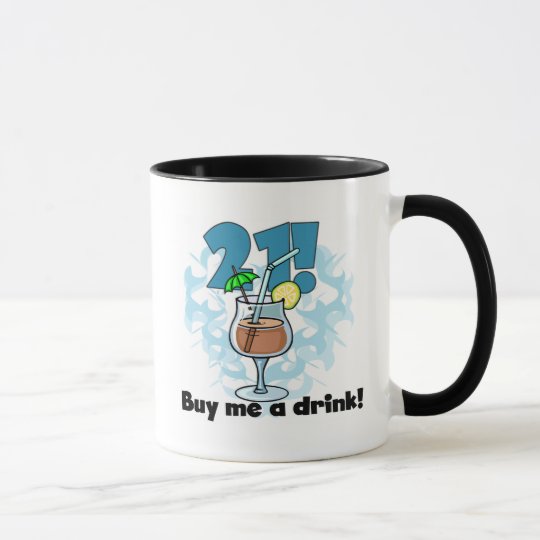 21 kaufen Sie mich ein Getränk-T - Shirts und Tasse